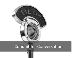 Conduit for Conversation 