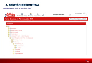 116616 
44.. GGEESSTTIIÓÓNN DDOOCCUUMMEENNTTAALL 
Dashlet de EDICIÓN DE UBICACIONES: 
 