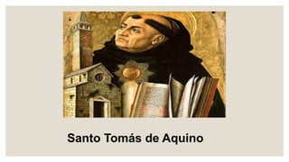 Santo Tomás de Aquino
 