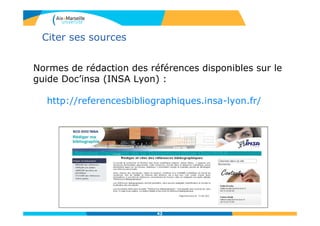 42
Normes de rédaction des références disponibles sur le
guide Doc’insa (INSA Lyon) :
http://referencesbibliographiques.in...