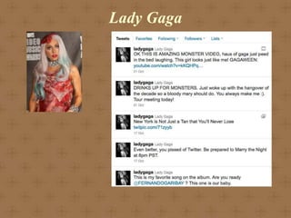 Lady Gaga
 