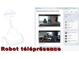 http://storify.com/batier/robotrhonealpes-le-21-janvier-2014
Robot téléprésenceRobot téléprésence
 