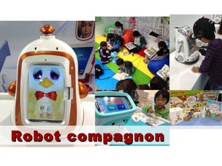 Robot compagnonRobot compagnon
 