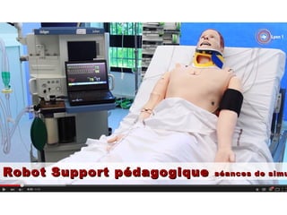 Robot Support pédagogiqueRobot Support pédagogique séances de simuséances de simu
 