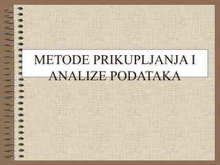 Metode Prikupljanja i Analize Podataka u Organizacijama: Tehnike i ...