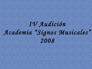 IV Audición Academia “Signos Musicales” 2008 