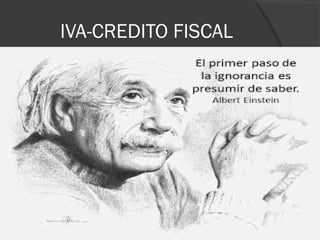 IVA-CREDITO FISCAL
 