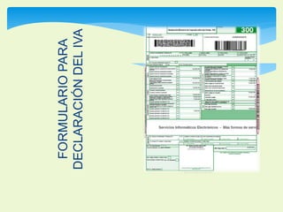FORMULARIO PARA 
DECLARACIÓN DEL IVA 
 