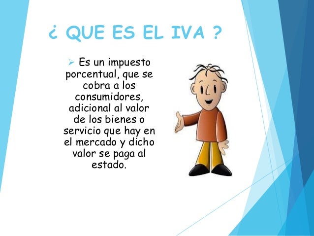 iva impuesto al valor agregado en argentina El impuesto al valor agregado (iva) rige en casi todos los países del mundo, y en chile representa un recargo del 19% sobre un bien o servicio entregado es decir, el vendedor incorpora el iva a la transacción comercial y, por lo tanto, el precio de del bien o servicio aumenta debido a este impuesto. iva impuesto al valor agregado en argentina El impuesto al valor agregado (iva) rige en casi todos los países del mundo, y en chile representa un recargo del 19% sobre un bien o servicio entregado es decir, el vendedor incorpora el iva a la transacción comercial y, por lo tanto, el precio de del bien o servicio aumenta debido a este impuesto.