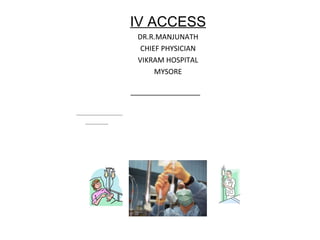 Iv access