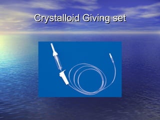 Crystalloid Giving setCrystalloid Giving set
 