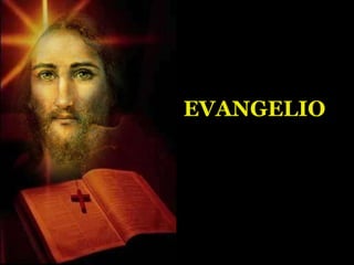 EVANGELIO

 
