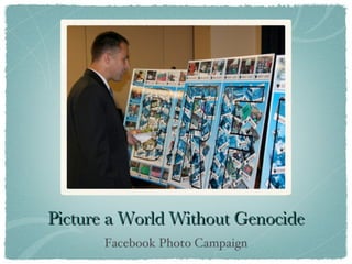 Picture a World Without Genocide Facebook Photo Campaign 
