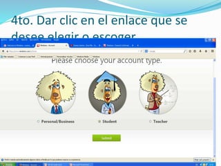 4to. Dar clic en el enlace que se 
desee elegir o escoger. 
 