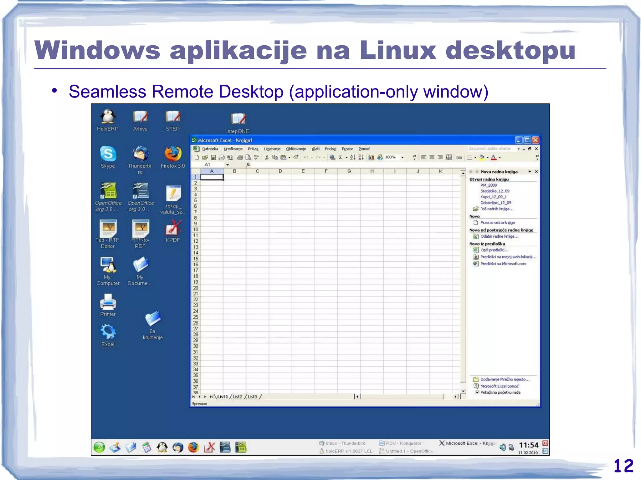 Windows aplikacije na Linux desktopu Seamless Remote Desktop (application-only window) 