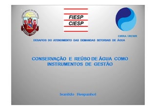 FIESP
CIESP

        CIRRA / IRCWR
 