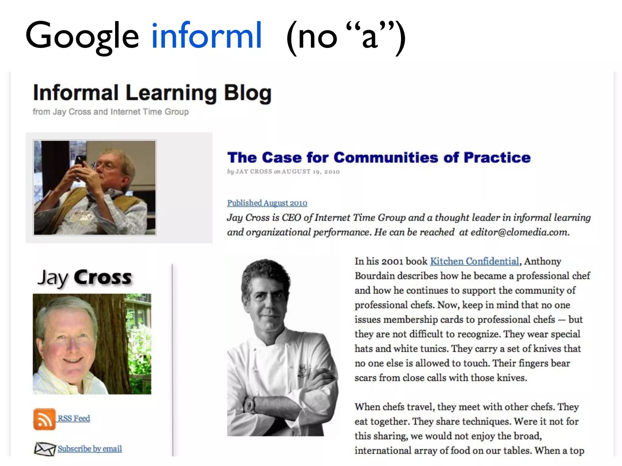 Google informl (no “a”)
 