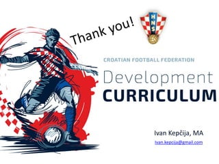 Ivan Kepčija, MA
Ivan.kepcija@gmail.com
 