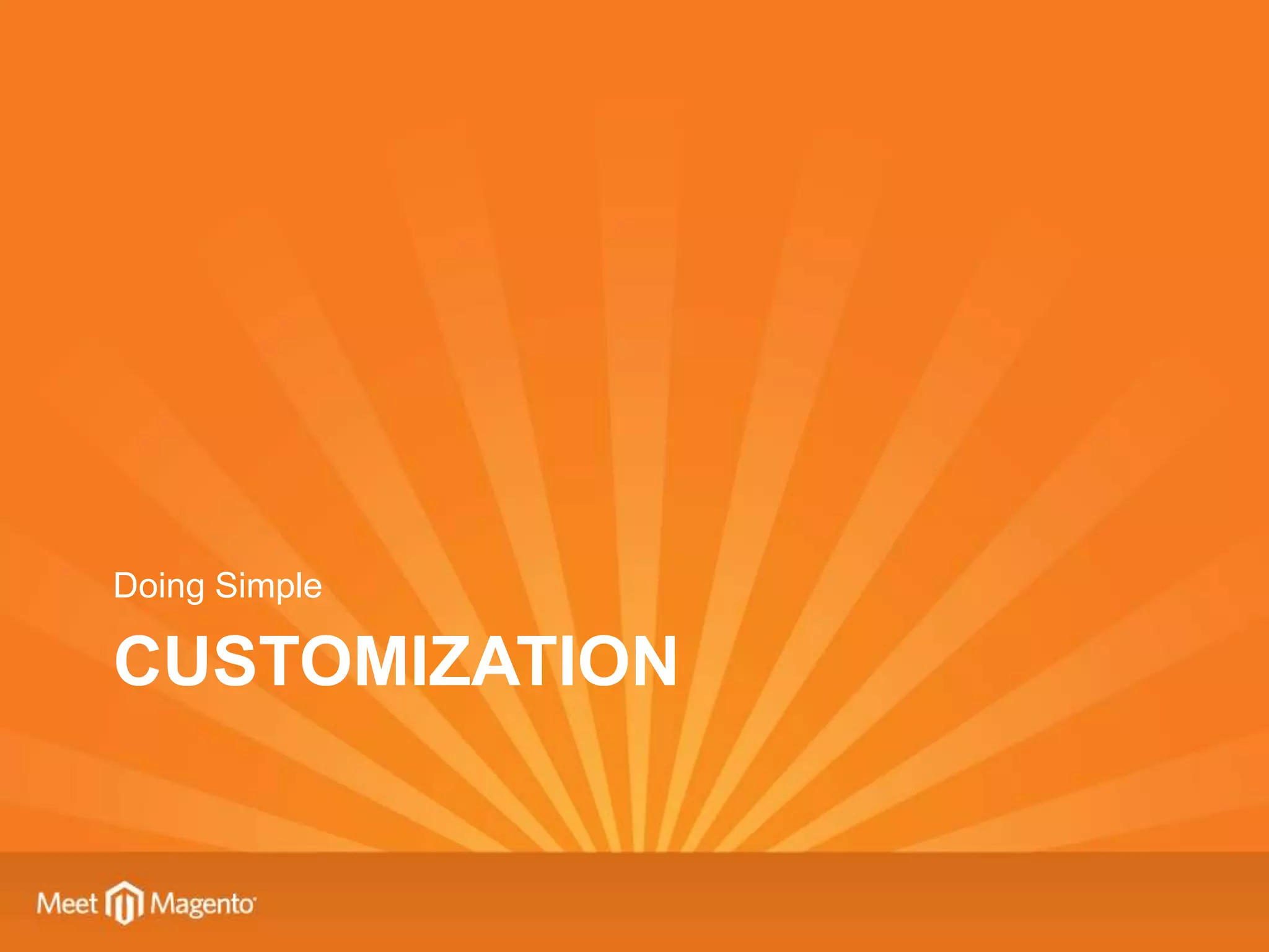 Doing Simple

CUSTOMIZATION
 