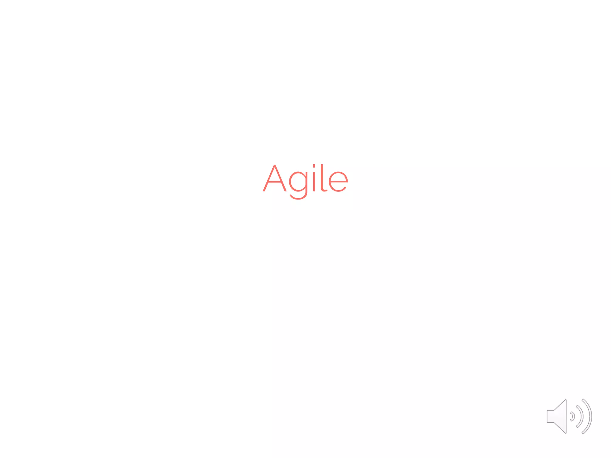 Agile
 