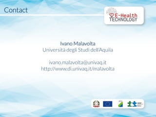  	
  
Contact


Ivano Malavolta
Università degli Studi dell’Aquila

ivano.malavolta@univaq.it
http://www.di.univaq.it/malavolta
 