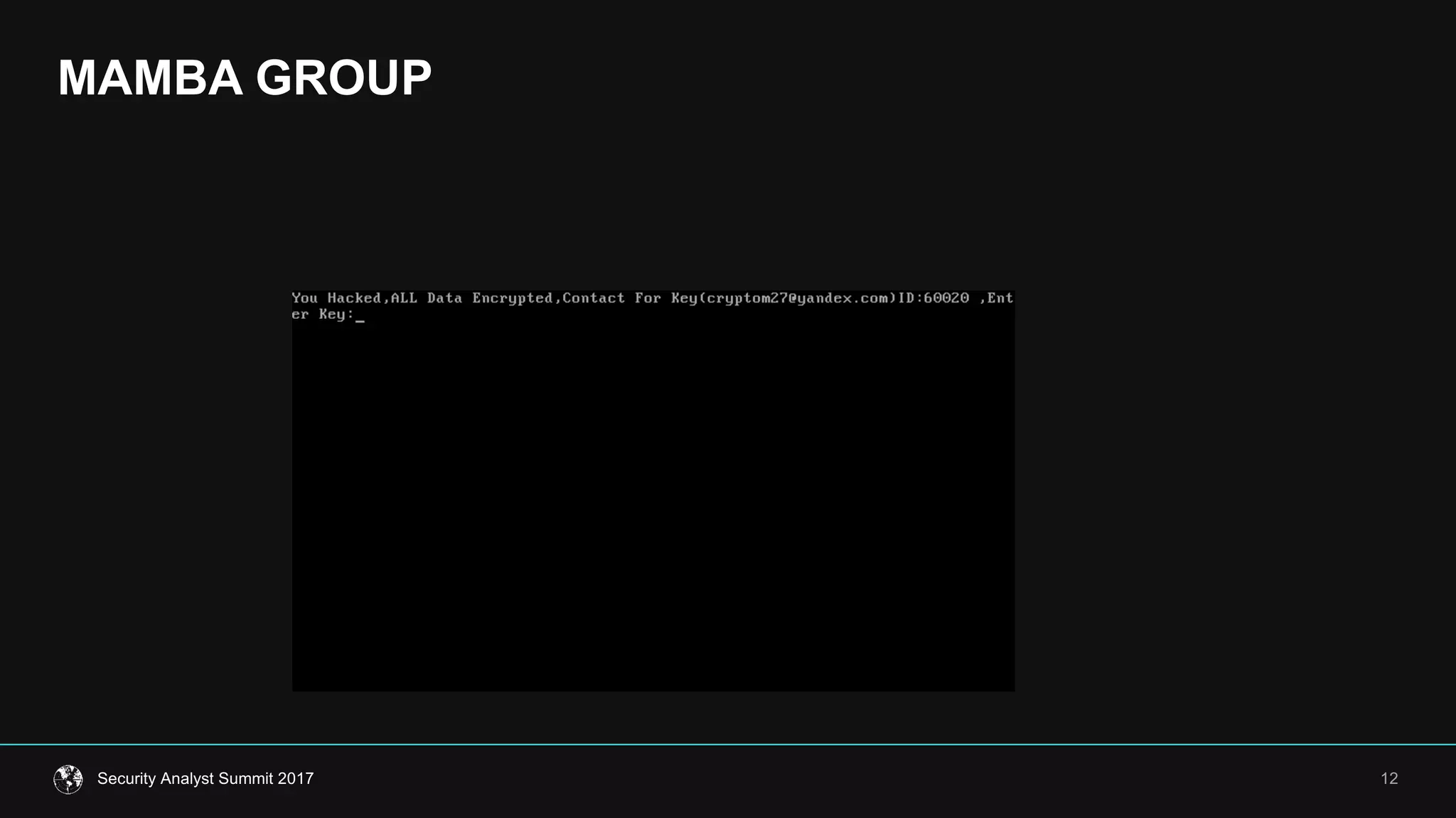 MAMBA  GROUP
12Security  Analyst  Summit  2017
 