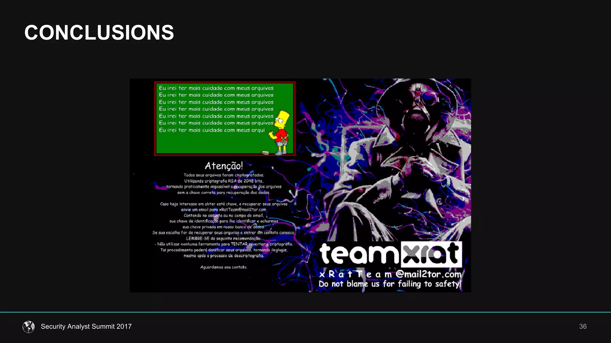 CONCLUSIONS
36Security  Analyst  Summit  2017
 