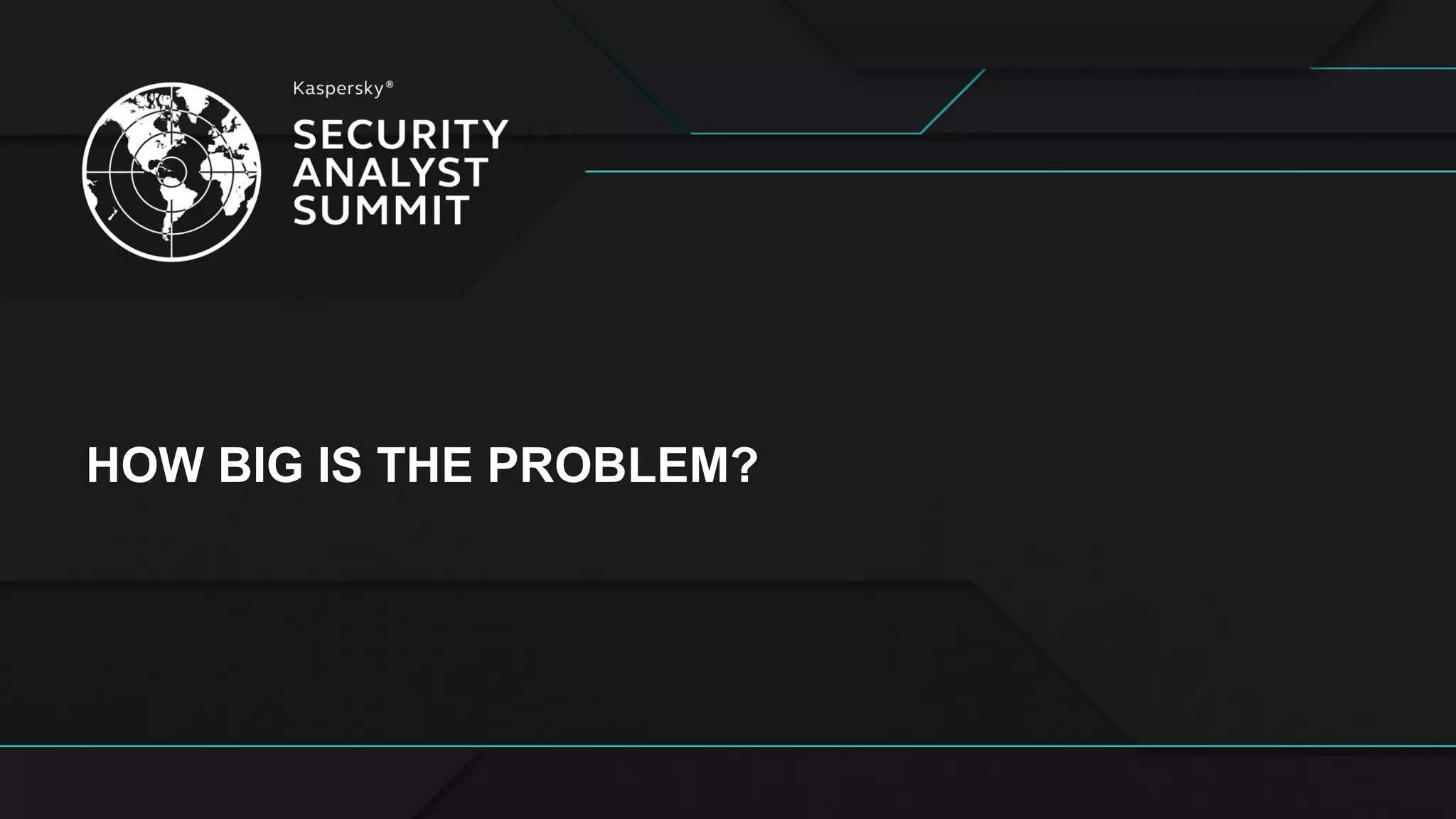 HOW  BIG  IS  THE  PROBLEM?
 