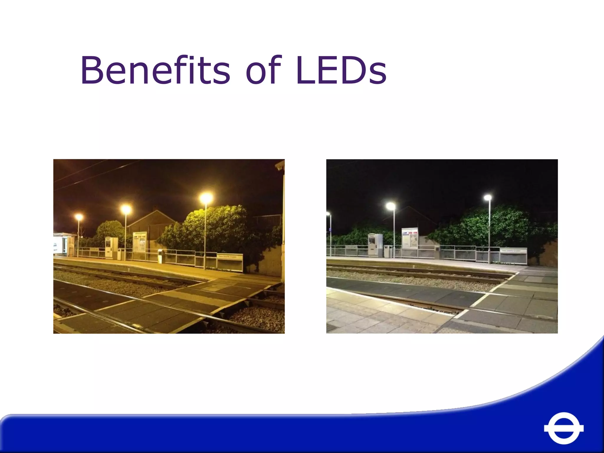 Benefits of LEDs 
 