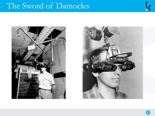 The Sword of Damocles
27
 