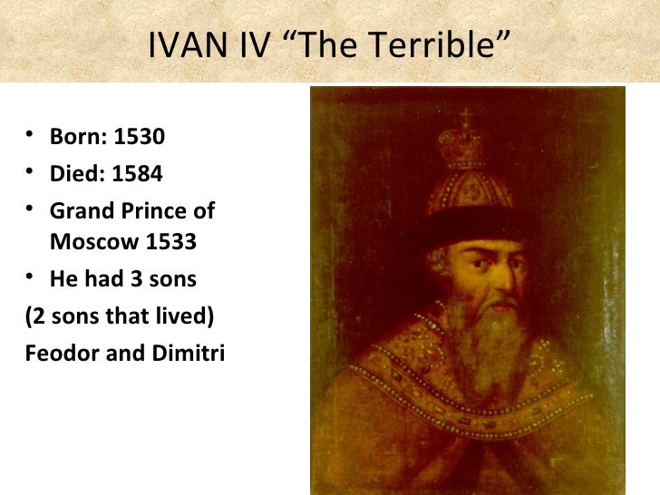 ivan iv the terrible czar of Ivan iv (ivan vasil'evich, ivan the terrible, ivan groznyi [the and all russia and from 1547 to 1584 as tsar and grand prince of all russia. ivan iv the terrible czar of Ivan iv (ivan vasil'evich, ivan the terrible, ivan groznyi [the and all russia and from 1547 to 1584 as tsar and grand prince of all russia.