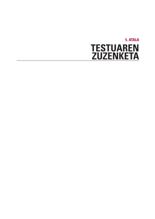 5. ATALA

TESTUAREN
ZUZENKETA
 