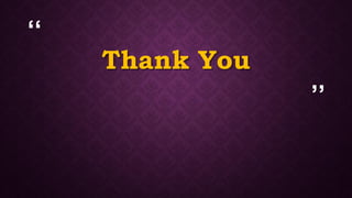 “
”
Thank You
 