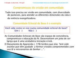 Iniciação  à vida cristã... Por que?                     1.5. Tudo isso é um apelo para uma igreja      melhorwww.meritocat.com.br