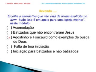  para atender as diferentes dimensões da vida e da vivência evangelizadora. Complete com cada uma das seguintes palavras que fazem parte de uma comunidade participativa. Participativo – vida - atitudesPara viver esta realidade a comunidade  precisará de planejamento 