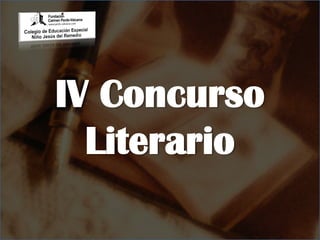 IV Concurso
  Literario
 