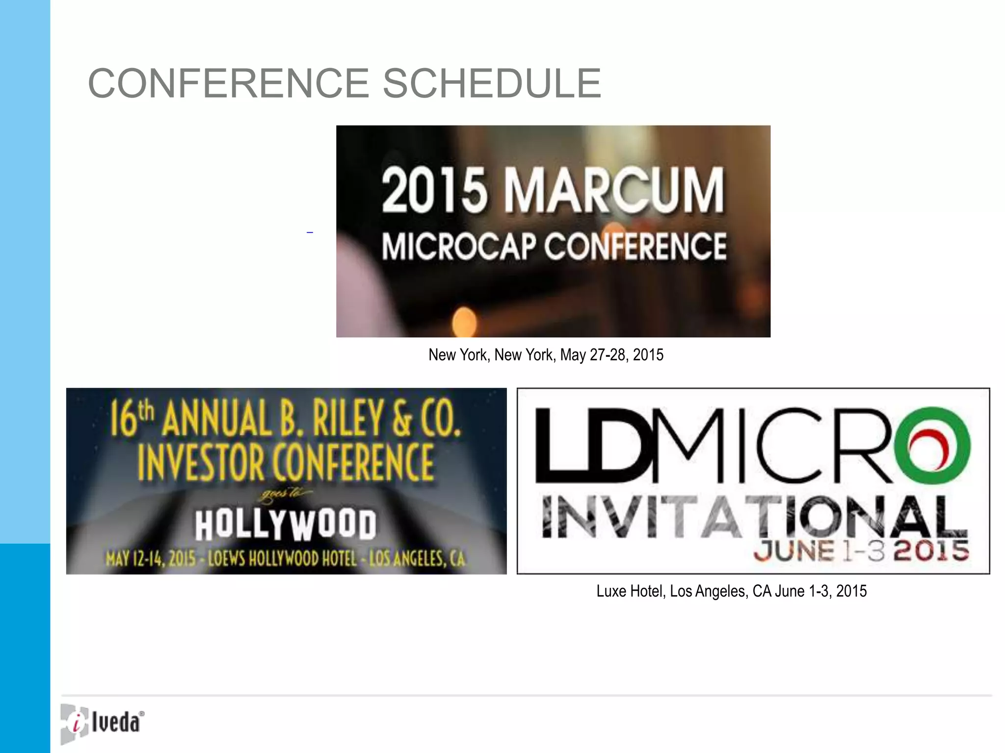 CONFERENCE SCHEDULE
New York, New York, May 27-28, 2015
Luxe Hotel, Los Angeles, CA June 1-3, 2015
 
