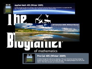 The
Blogfather
    of mathematics
 