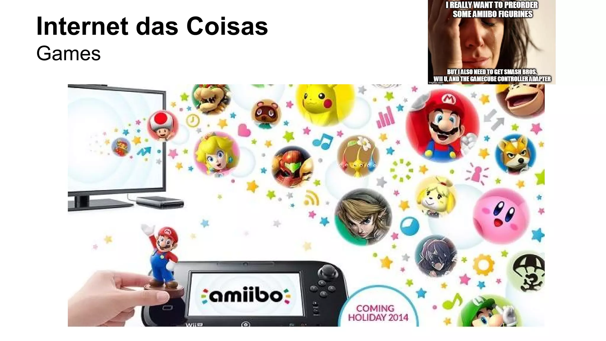 Internet das Coisas 
Games 
 