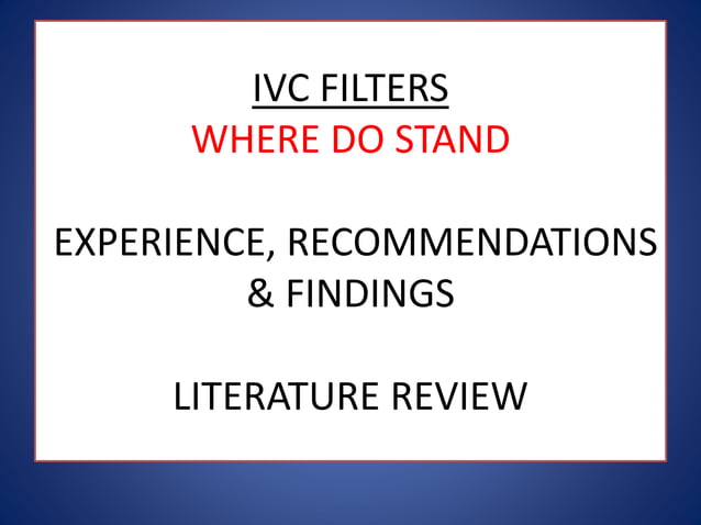 prophylatic inferior vena cava (IVC) filters in trauma | PPTX | Lung ...