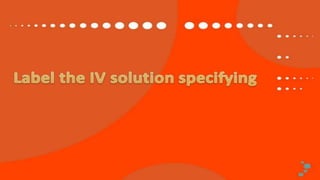 IV FLUID FOR NURSING STAFF