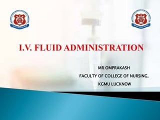 MR OMPRAKASH
FACULTY OF COLLEGE OF NURSING,
KGMU LUCKNOW
 