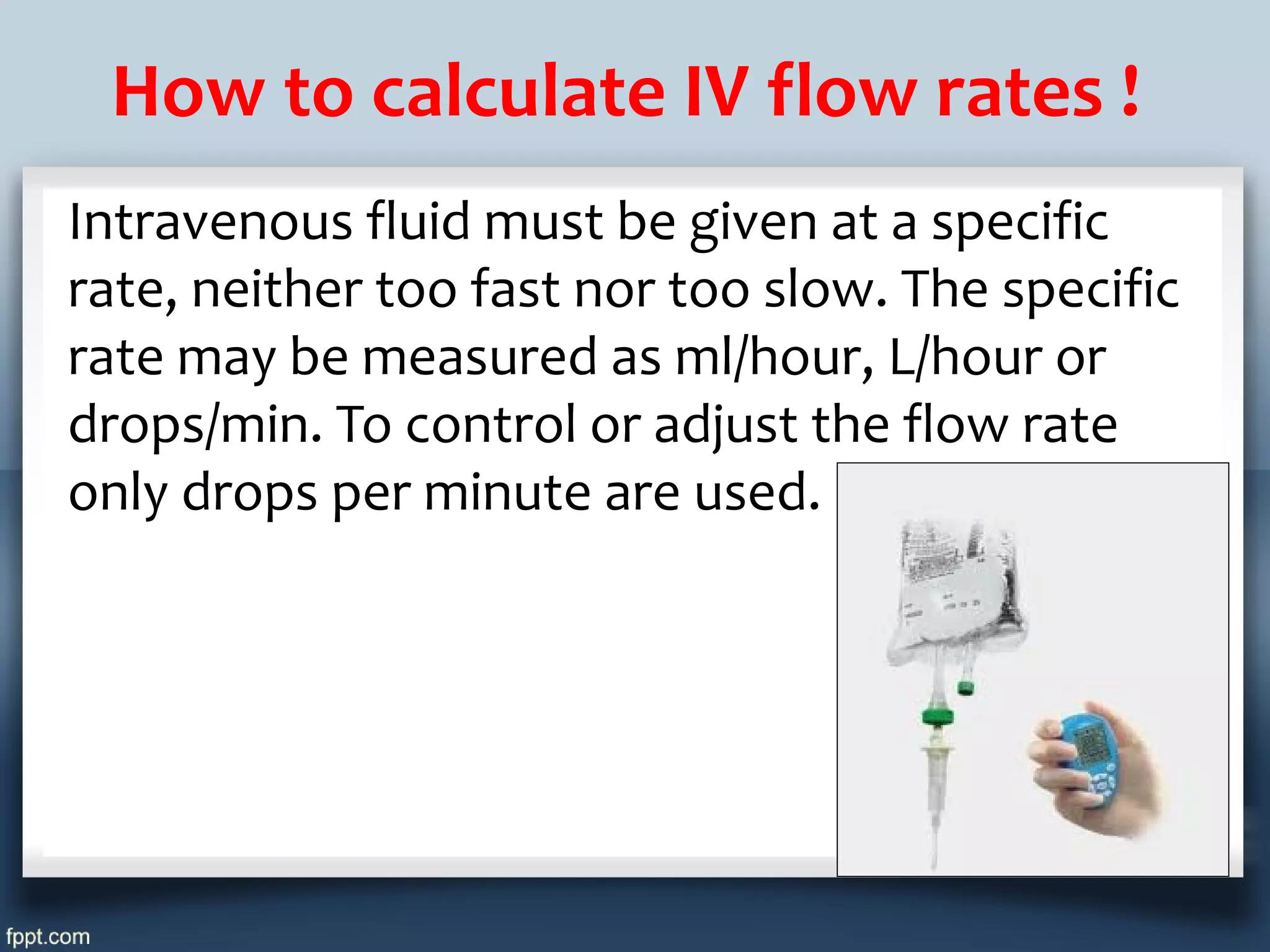 Iv Cath Flow Rates Iv fluid therapy (types, indications, doses calculation) | PPT