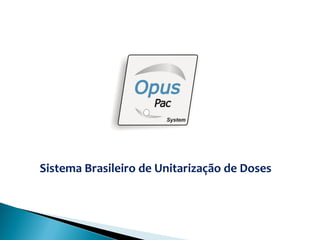 Sistema Brasileiro de Unitarização de Doses
 