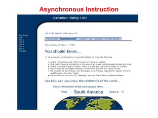 Asynchronous Instruction
 