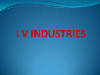 I V industries