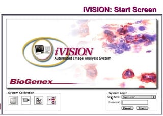 iVision, an automated imaging system for IHC and ISH on Tissue ...