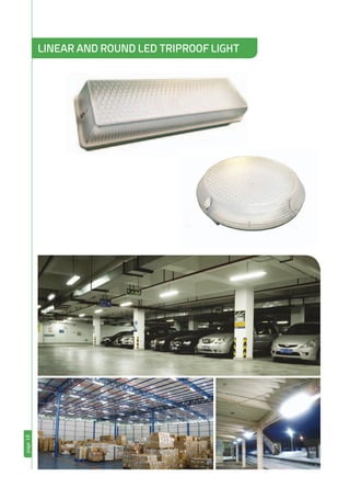 page18
LINEAR AND ROUND LED TRIPROOF LIGHT
 