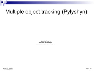 Multiple object tracking (Pylyshyn) 