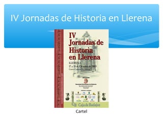 IV Jornadas de Historia en Llerena
Cartel
 